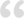 “